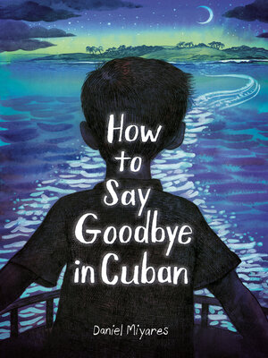 cover image of How to Say Goodbye in Cuban